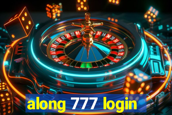 along 777 login